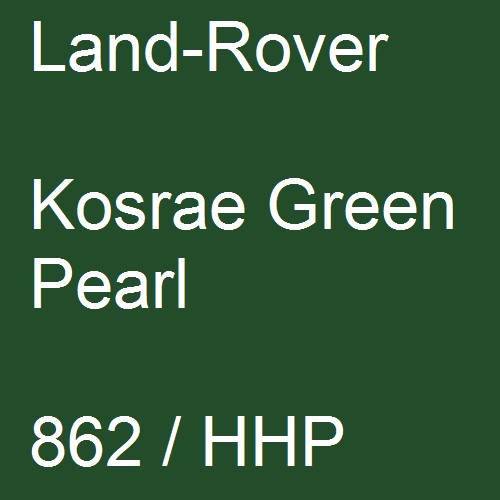 Land-Rover, Kosrae Green Pearl, 862 / HHP.